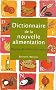 Dictionnaire de la nouvelle alimentation