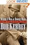 When I Was a Young Man: A Memoir by Bob Kerrey