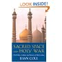 Sacred Space And Holy War: The Politics, Culture and History of Shi'ite Islam