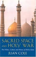 Sacred Space And Holy War: The Politics, Culture and History of Shi'ite Islam