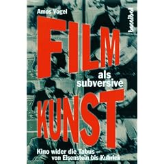 Film als subversive Kunst. Kino wider die Tabus - von Eisenstein bis Kubrick