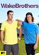WakeBrothers: Season 1