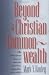 Book Beyond a Christian Commonwealth: The Protestant Quarrel With the American Republic, 1830-1860