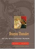 Dragon Thunder: My Life with Chögyam Trungpa