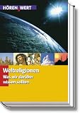 Produkt-Bild: Weltreligionen: Was wir dar&uuml;ber wissen sollten