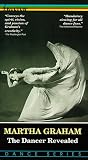 Martha Graham, The Dancer Revealed