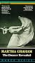 Martha Graham, The Dancer Revealed [VHS]
