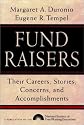 Fund Raisers: Their Careers, Stories, Concerns, and Accomplishments (Jossey Bass Nonprofit & Public Management Series)