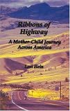 Ribbons of Highway: A Mother-Child Journey Across America