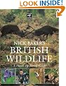 Nick Baker's British Wildlife: A Month by Month Guide