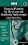 2001 Financial Planning for phsycians & hc professionals
