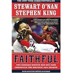 Faithful: Two Diehard Boston Red Sox Fans Chronicle the Historic 2004 Season book cover
