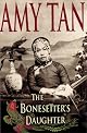 The Bonesetter's Daughter by Amy Tan