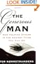 The Generous Man: How Helping Others is the Sexiest Thing You Can Do