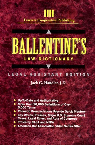 Ballentine's Law Dictionary: Legal Assistant Edition [Paperback] [1993] (Author) Jack Handler
