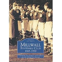 Millwall Football Club, 1885-1939 (Archive Photographs: Images of Sport)