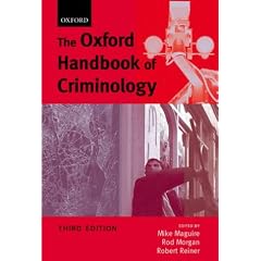 The Oxford Handbook of Criminology, 3rd Ed.
