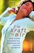 Die Kraft in mir