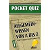 Pocket-Quiz: Allgemeinwissen von A-Z: 150 Fragen und Antworten. F�r Erwachsene