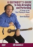 A Guitarists Guide to Solo Arranging and Performing