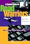 A Survival Guide for Road Warriors: Essentials for the Mobile Lawyer