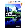 Colorado's Indian Peaks, 2nd Edition: Classic Hikes and Climbs (Classic Hikes & Climbs)