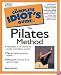 Complete Idiot's Guide to the Pilates Method
