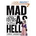 Mad as Hell: The Crisis of the 1970s and the Rise of the Populist Right
