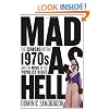 Mad as Hell: The Crisis of the 1970s and the Rise of the Populist Right