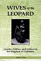 Wives of the Leopard: Gender, Politics and Culture in the Kingdom of Dahomey