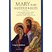Mary In The Middle Ages: The Blessed Virgin Mary In The Thought Of Medieval Latin Theologians