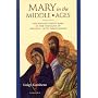 Mary In The Middle Ages: The Blessed Virgin Mary In The Thought Of Medieval Latin Theologians