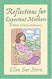 Reflections for Expectant Mothers