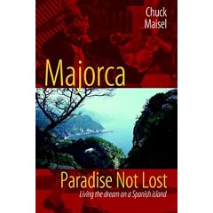 Majorca, Paradise Not Lost: Living the Dream on a Spanish Island