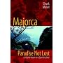 Majorca, Paradise Not Lost: Living the Dream on a Spanish Island