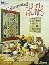 Celebrate! With Little Quilts