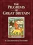 The Pilgrims of Great Britain: A Centennial History