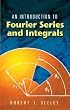An Introduction to Fourier Series and Integrals