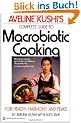 Complete Guide to Macrobiotic Cooking: For Health, Harmony, and Peace