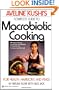 Aveline Kushi's Complete Guide to Macrobiotic Cooking: For Health, Harmony, and Peace