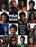 The Milk Mustache Book: A Behind-The-Scenes Look at America's Favorite Advertising Campaign
