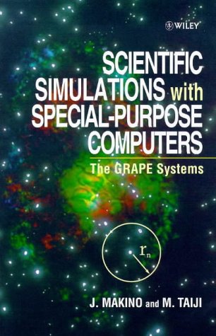 Scientific Simulations with Special-Purpose Computers—the GRAPE Systems