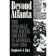 Beyond Atlanta: The Struggle for Racial Equality in Georgia, 1940-1980 by  Stephen G. N. Tuck