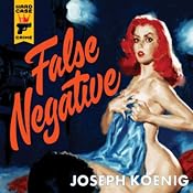 False Negative | [Joseph Koenig]