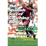 Spanish Soccer Coaching Bible: v.1: Youth and Club: Vol 1