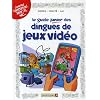 Le guide junior des dingues de jeux vid�o