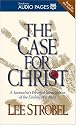 The Case for Christ: A Journalist's Personal Investigation of the Evidence for Jesus