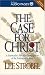 The Case for Christ: A Journalist's Personal Investigation of the Evidence for Jesus