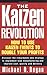 Kaizen Revolution: How to Use Kaizen Events to Implement Lean Manufacturing & Improve Quality, Cost & Delivery