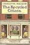 The Recycled Citizen (G K Hall Large Print Book Series)